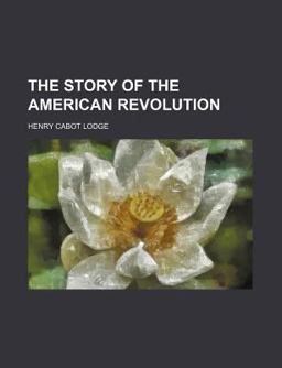 The Story of the American Revolution