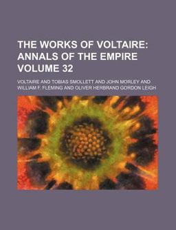 The Works of Voltaire; a Contemporary Version with Notes