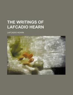 The Writings of Lafcadio Hearn