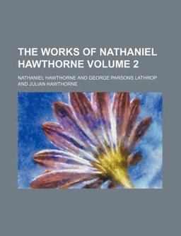 The Works of Nathaniel Hawthorne