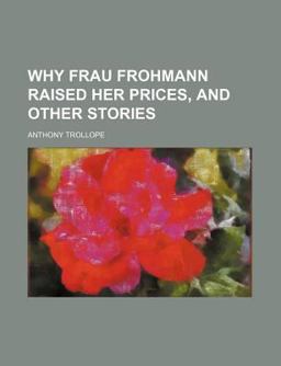 Why Frau Frohmann Raised Her Prices, and Other Stories