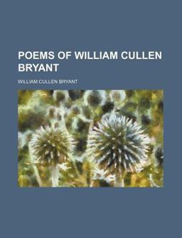 Poems of William Cullen Bryant