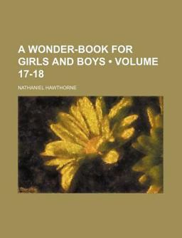 A Wonder-Book for Girls and Boys