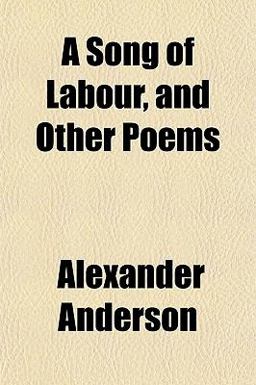 A Song of Labour, and Other Poems