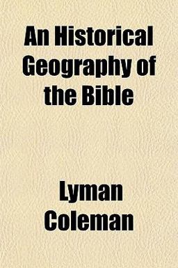 An Historical Geography of the Bible