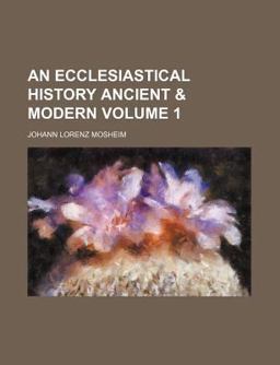 An Ecclesiastical History Ancient