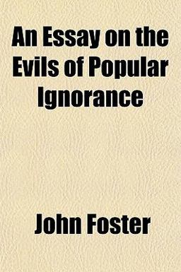 An Essay on the Evils of Popular Ignorance
