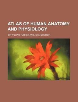 Atlas of Human Anatomy and Physiology
