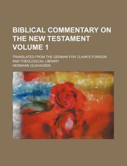 Biblical Commentary on the New Testament; Translated from the German for Clark's Foreign and Theological Library