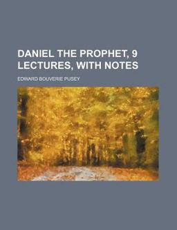 Daniel the Prophet, 9 Lectures, with Notes