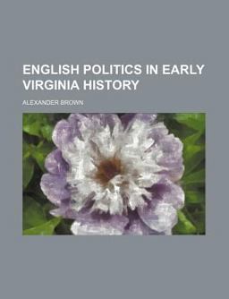 English Politics in Early Virginia History