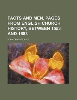 Facts and Men, Pages from English Church History, Between 1553 And 1683
