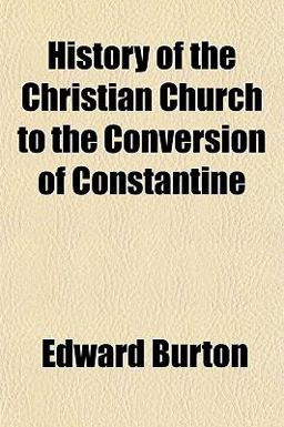 History of the Christian Church to the Conversion of Constantine