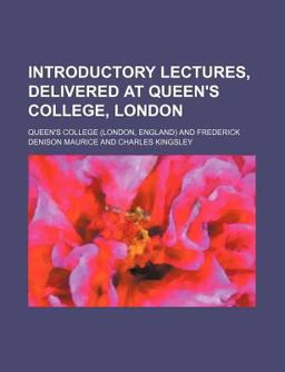 Introductory Lectures, Delivered at Queen's College, London