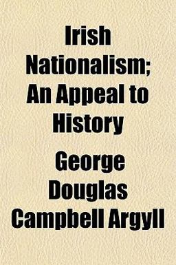 Irish Nationalism; an Appeal to History