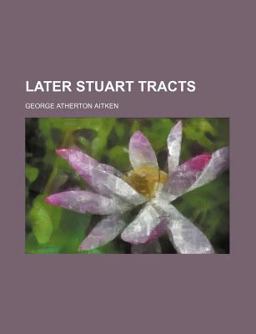Later Stuart Tracts