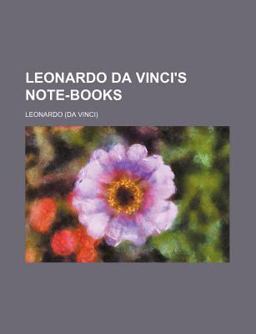 Leonardo Da Vinci's Note-Books