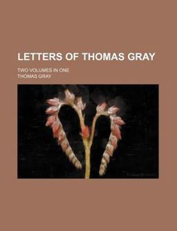 Letters of Thomas Gray;