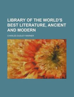 Library of the World's Best Literature, Ancient and Modern