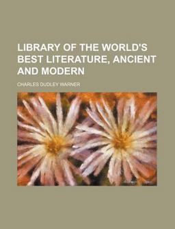 Library of the World's Best Literature, Ancient and Modern