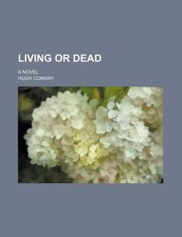 Living or Dead; a Novel
