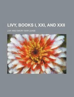Livy, Books I, Xxi, and Xxii