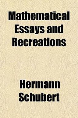 Mathematical Essays and Recreations