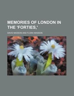 Memories of London in The 'Forties,'