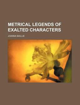 Metrical Legends of Exalted Characters