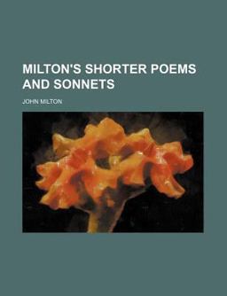 Milton's Shorter Poems and Sonnets