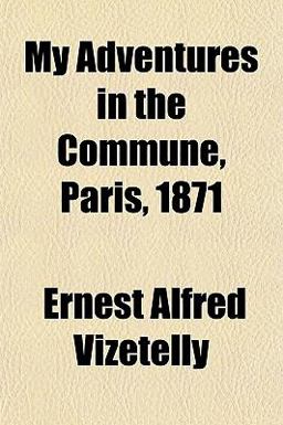 My Adventures in the Commune, Paris 1871
