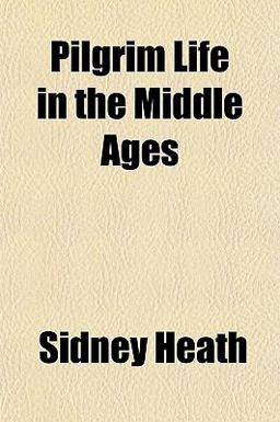 Pilgrim Life in the Middle Ages