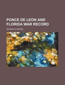Ponce de Leon and Florida War Record
