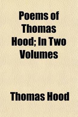 Poems of Thomas Hood; In