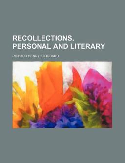 Recollections, Personal and Literary