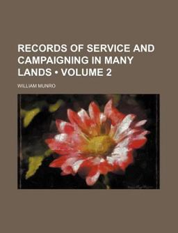 Records of Service and Campaigning in Many Lands