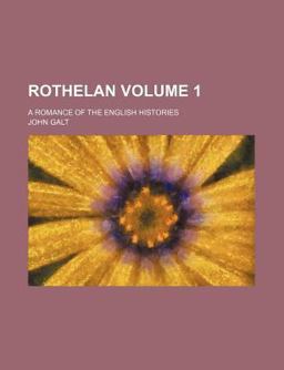 Rothelan; a Romance of the English Histories