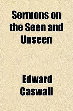 Sermons on the Seen and Unseen