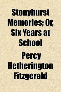 Stonyhurst Memories; or, Six Years at School