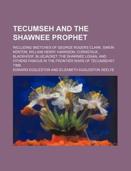 Tecumseh and the Shawnee Prophet