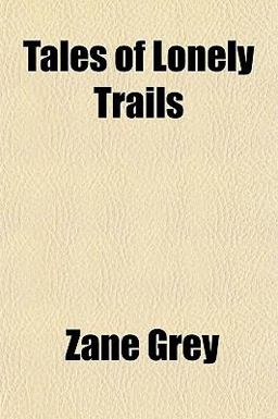 Tales of Lonely Trails