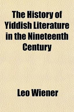 The History of Yiddish Literature in the Nineteenth Century