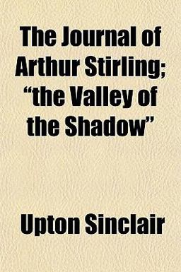 The Journal of Arthur Stirling; the Valley of the Shadow