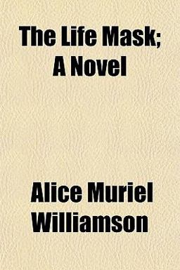 The Life Mask; a Novel