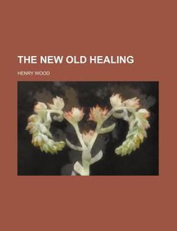 The New Old Healing The New Old Healing