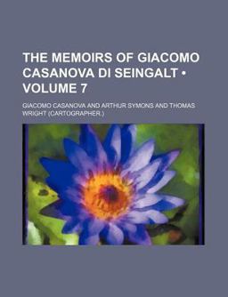 The Memoirs of Giacomo Casanova Di Seingalt