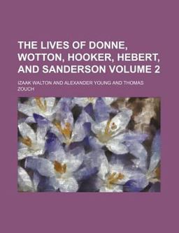 The Lives of Donne, Wotton, Hooker, Hebert, and Sanderson