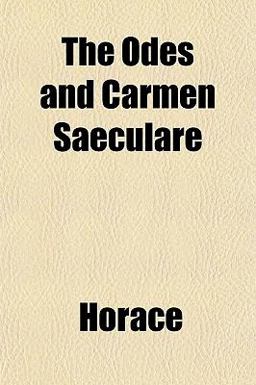 The Odes and Carmen Saeculare