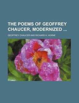 The Poems of Geoffrey Chaucer, Modernized