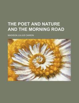 The Poet and Nature and the Morning Road